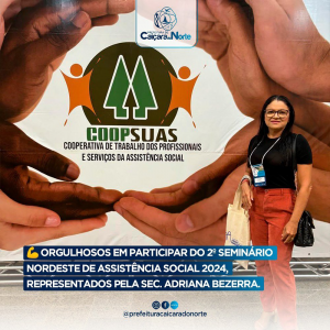 Secretária Municipal de Assistência Social Adriana Bezerra participa do 2º Seminário Nordeste de Assistência Social e trás novos projetos para Caiçara do Norte