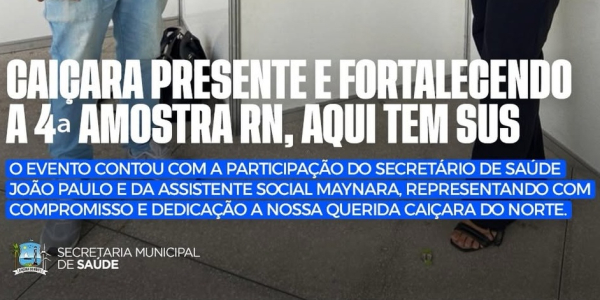 Caiçara do Norte marca presença na 4ª Amostra RN com foco no fortalecimento da saúde pública