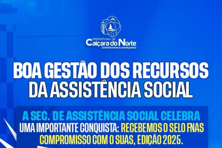 Caiçara do Norte Conquista Selo e Reforça Compromisso com a Assistência Social