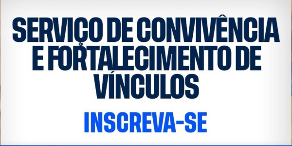 Inscrições Abertas para o Serviço de Convivência e Fortalecimento de Vínculos em Caiçara do Norte