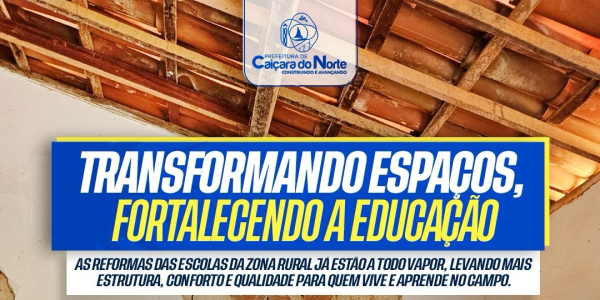 Reformas nas Escolas da Zona Rural Avançam com Compromisso e Cuidado com o Futuro