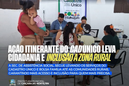 Prefeitura de Caiçara do Norte leva Cadastro Único às comunidades rurais com ação itinerante